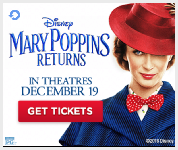 TICKETS FOR DISNEY’S “MARY POPPINS RETURNS”
