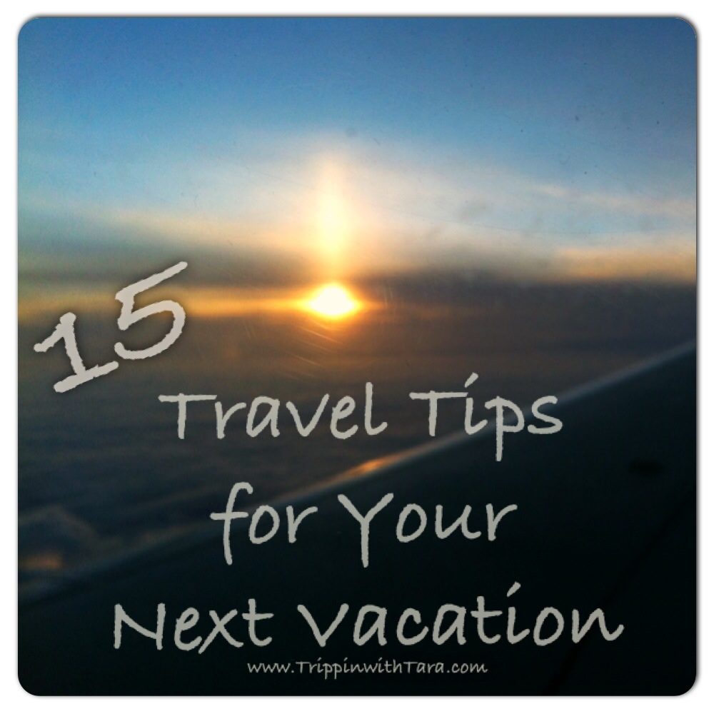 image15 Travel Tips for Your Next Vacation