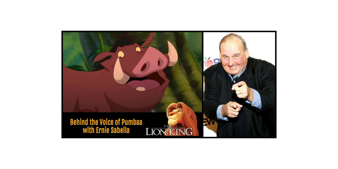 Behind the Voice of Pumbaa with Ernie Sabella