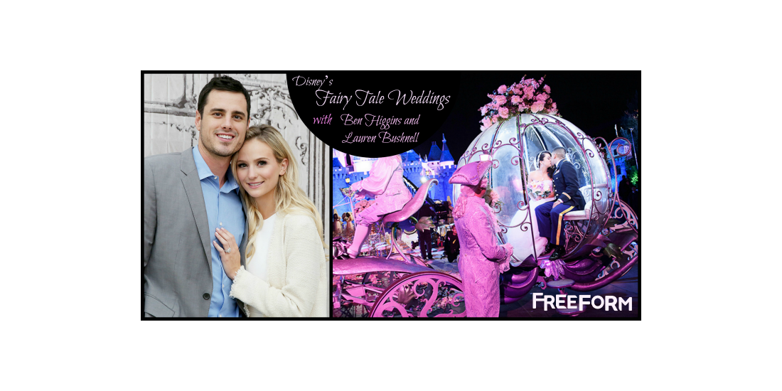Disney’s Fairy Tale Weddings with Ben Higgins and Lauren Bushnell