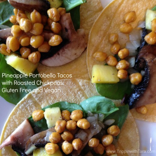 Pineapple Portobello Tacos with Roasted Chickpeas: Gluten Free and Vegan