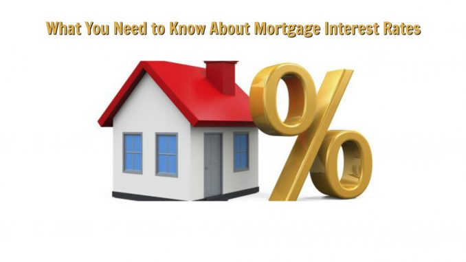 What You Need to Know About Mortgage Interest Rates